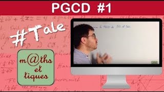 Déterminer le PGCD de deux nombres Algorithme dEuclide  Terminale  Maths expertes [upl. by Atikihs]