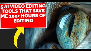 10 AI Video Editing Tools That Save Me 100 Hours of Editing [upl. by Ydnal]