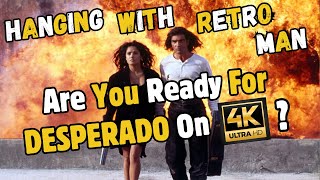 Are You Ready For Desperado On 4K  Hanging With Retro Man [upl. by Ylen]