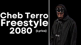 Cheb Terro  Freestyle 2080 Lyrics [upl. by Riocard569]