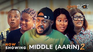 Middle Aarin 2 Yoruba Movie 2024 Drama Odun AdekolaFeranmi Oyalowo Owolabi Ajasa Biola Adekunle [upl. by Oirretno977]