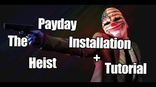 PayDay The Heist Torrent Installation  Tutorial [upl. by Euqinue]