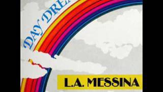 LA Messina  Day Dream [upl. by Yentuoc]