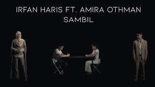 🔴OST Jodoh Jodoh Annisa  Sambil  IRFAN HARIS amp AMIRA OTHMAN  Official Music Video [upl. by Narmi241]