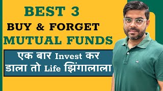 Best 3 Buy amp Forget Mutual Funds to Invest in 2024  mutualfunds mutualfund bestmutualfunds2024 [upl. by Eikcir504]