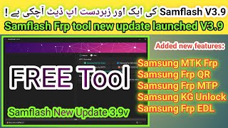 SamFlash Tool V39 new update 2024  Samflash frp tool latest update V39  HindiUrdu [upl. by Assili356]