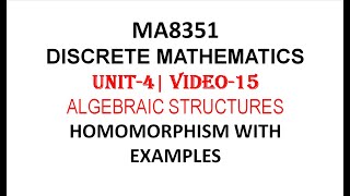 GROUP HOMOMORPHISM DEFINITON WITH EXAMPLE  DISCRETE MATHEMATICS  UNIT4  VIDEO15 [upl. by Mohl]