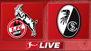 🔴 1 FC Köln  SC Freiburg  Bundesliga Topspiel 32 Spieltag  Liveradio [upl. by Bashemeth]