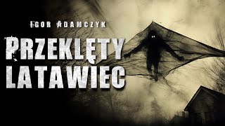 Przeklęty Latawiec  CreepyPasta Lektor PL [upl. by Ydissac947]