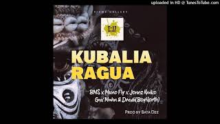 Kubalia Ragua 2021BMS x Muno Fly x Jones Naiko x Gax Mahn amp Dredii BoyNorth [upl. by Faydra]