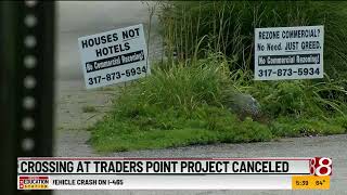 Crossing at Traders Point project canceled [upl. by Devin]