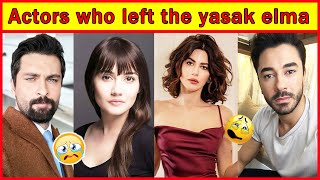 Famous Actors who Left Yasak Elma turkish drama  Turkish Actors who Played Role in Yasak elma [upl. by Adlai191]