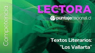 PAES  Competencia Lectora  Textos Literarios quotLos Vallartaquot [upl. by Nibaj193]