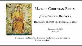 Mass of Christian Burial for Joseph Braddock  February 19 2021 [upl. by Ziana]