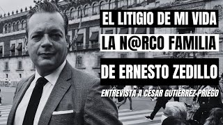 Mi padre descubrió los NEXOS CRIMINALES de Ernesto Zedillo le costó su LIBERTAD César Gutiérrez [upl. by Torhert]