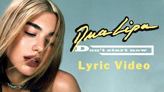 Dua Lipa  Dont Start Now LYRICS [upl. by Anaahs]