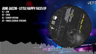 June Jazzin  Little Happy Faces EP BLACK AYHR0050 [upl. by Yatnuahc]