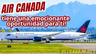 Air Canada èstá contratando personal Hispanohablante con Salarios que superan los 3500 Dólares [upl. by Esimehc]