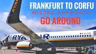 RYANAIR  FRANKFURT to CORFU  GO AROUND and HARD LANDING [upl. by Irahcaz961]