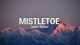 Justin Bieber  Mistletoe Lyrics [upl. by Ibur]