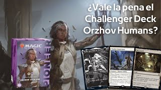 ¿Vale la pena comprar el Pioneer Challenger Deck Orzhov Humans [upl. by Anilesor813]