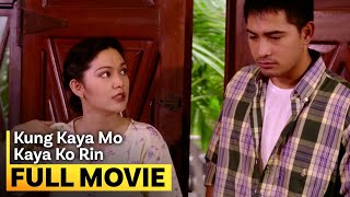 Kung Kaya Mo Kaya Ko Rin FULL MOVIE  Maricel Soriano Cesar Montano [upl. by Abihsat8]