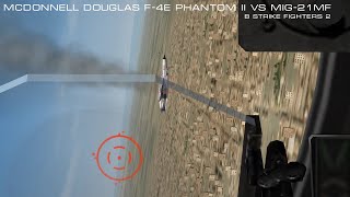 McDonnell Douglas F4E Phantom II vs MiG21MF Fishbed J в мидкор авиасимуляторе Strike Fighters 2 [upl. by Barthelemy]