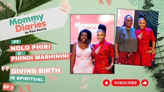 EP2  NOLO PHIRI amp PHINDI MASHININI  MOMMY DIARIES BY PASI KOETLE [upl. by Lonna833]