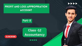 Profit and loss Appropriation Account  class 12  Accountancy  Introduction to partnership firm [upl. by Tati]