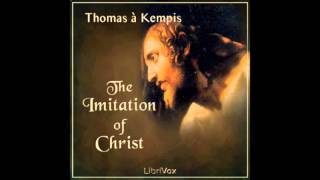 The Imitation of Christ by Thomas a Kempis FULL Audiobook [upl. by Aneres587]