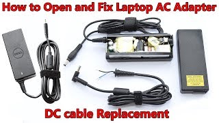 How to Open and Fix Laptop AC Adapter without Damaging DC cable and Capacitors Replacement [upl. by Eladal]