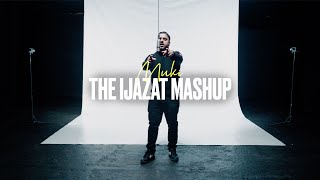 Muki  The Ijazat Mashup OFFICIAL VIDEO [upl. by Enytsirhc718]