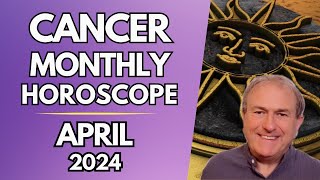 Cancer Horoscope April 2024  Your Ambitions Can Be Supercharged [upl. by Dyke]