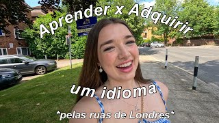 Aprender um idioma x Adquirir um idioma o melhor método para ser bilíngue [upl. by Abigale819]