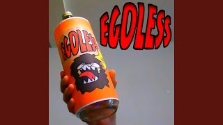 EGOLESS [upl. by Asyar]