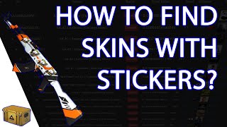 CSGO HOW TO FIND SKINS WITH STICKERS CSGO FLOAT DATABASE [upl. by Eusebio110]