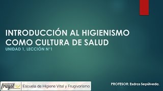 Introducción al higienismo como cultura de salud  Prof Esdras Crudo [upl. by Samala]