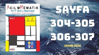 ACİL MATEMATİK AYT ÇÖZÜMLERİ SAYFA  304305306307 2019 [upl. by Ahsinehs]