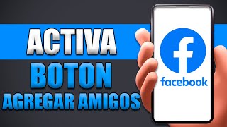 Cómo Activar El Botón De Agregar Amigos En Facebook [upl. by Giza]