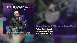 Mark Knopfler  Once Upon A Time In The West Live Down The Road Wherever Tour 2019 [upl. by Torrie505]