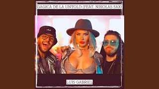 Gagica De La Untold feat Nikolas Sax [upl. by Aicaca]