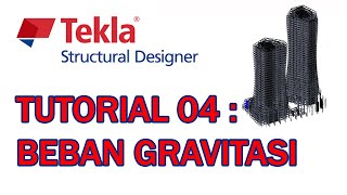 Tutorial Tekla Structural Designer  Pembebanan Struktur [upl. by Enirbas207]