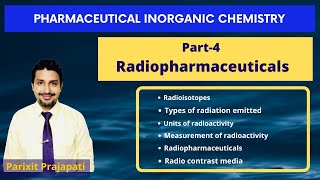 Radioisotopes  Radiopharmaceuticals  Radio contrast media  Pharmaceutical inorganic chemistry [upl. by Rida]