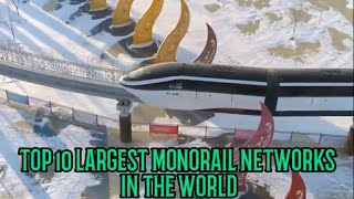 TOP 10 LARGEST MONORAIL SYSTEMS IN THE WORLD 2020 monorail top10 facts developingIndia [upl. by Dal192]