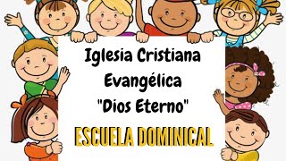 ESCUELA DOMINICAL Yo Soy la Puerta  ICE DIOS ETERNO [upl. by Josi314]