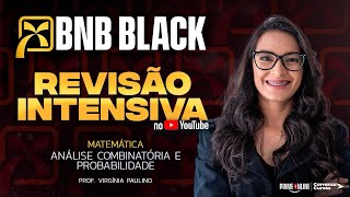 BNB BLACK  Revisão Intensiva  Análise Combinatória e Probabilidade [upl. by Shelbi]