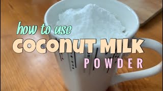 How To Use Coconut Milk Powder [upl. by Ardnu221]