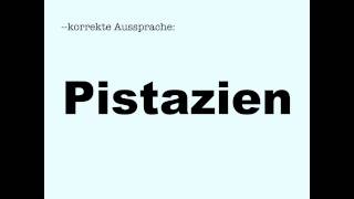 Korrekte Aussprache Pistazien [upl. by Branch980]