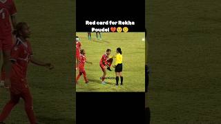 Red card for Rekha poudelkeepsupporting football funny spoting aashistmg3587 RajuTmgle6xw [upl. by Adnav]