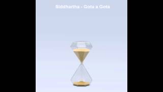 Siddhartha  Gota a Gota Audio [upl. by Jory718]